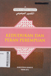 Tafsir Al Qur'an Tematik : kedudukan dan peran perempuan