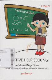 Adaptive Help Seeking : Panduan Bagi Guru Untuk Meningkatkan Prestasi Belajar Matematika