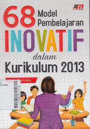 68 Model Pembelajaran Inovatif Dalam Kurikulum 2013