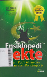 Ensiklopedi Sekte : hitam putih aliran dan gerakan Islam kontemporer