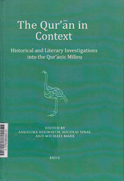 The Qur'an In Context : historical and literary investigations into the qur'anic milieu