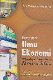 Pengantar Ilmu Ekonomi : dilengkapi dasar-dasar ekonomi islam