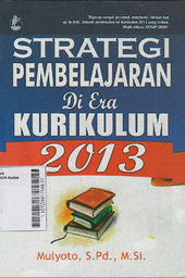 Strategi Pembelajaran Di Era Kurikulum 2013