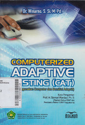 Computerized Adaptive Testing (CAT) (tes menggunakan computer dan bersifat adaptif)