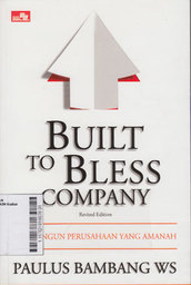 Built To Bless Company : membangun perusahaan yang amanah