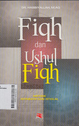 Fiqh Dan Ushul Fiqh : metode istinbath dan istidlal