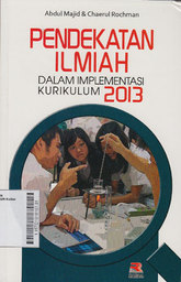 Pendekatan Ilmiah : dalam implementasi kurikulum 2013