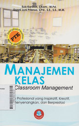 Manajemen Kelas Classroom Management : guru profesional yang inspiratif, kreatif, menyenangkan, dan berprestasi