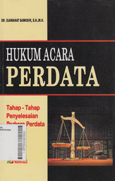 Hukum Acara Perdata : tahap - tahap penyelesaian perkara perdata