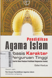 Pendidikan Agama Islam Berbasis Karakter Di Perguruan Tinggi : disertai buku panduan praktikum pengalaman ibadah