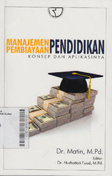 Manajemen Pembiayaan Pendidikan :  konsep dan aplikasinya
