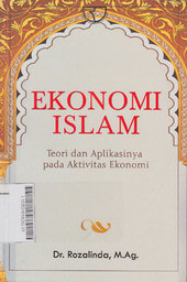 Ekonomi Islam : teori dan aplikasinya pada aktivitas ekonomi