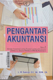 Pengantar Akuntansi : buku 2 metode akuntansi untuk elemen laporan keuangan diperkaya dengan perspektif IFRS & perbankan
