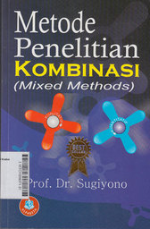 Metode Penelitian Kuantitatif, Kualitatif, Dan Kombinasi (Mixed Methods)