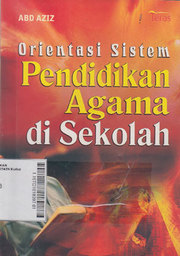 Orientasi Sistem Pendidikan Agama di Sekolah