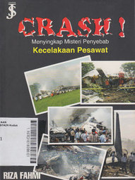 Crash : menyingkap misteri penyebab kecelakaan pesawat