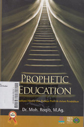 Prophetic Education : kontekstualisasi filsafat dan budaya dalam pendidikan