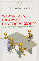 Wawancara, Observasi, Dan Focus Groups : sebagai instrumen penggalian data kualitatif