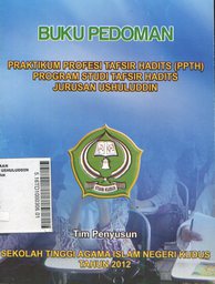 Buku Pedoman Praktikum Profesi Tafsir Hadits (PPTH) Program Studi Tafsir Hadits Jurusan Ushuluddin