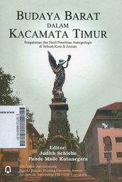 Budaya Barat Dalam Kacamata Timur : pengalaman dan hasil penelitian antropologis di sebuah kota di Jerman