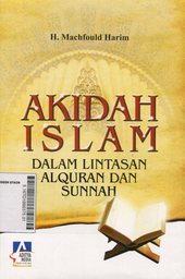 Akidah Islam : dalam lintasan al Quran dan Sunnah