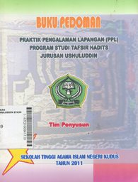 Buku Pedoman Praktik Pengalaman Lapangan (PPL) Program Studi Tafsir Hadits Jurusan Ushuluddin