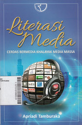 Literasi Media : cerdas bermedia khalayak media massa