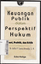 Keuangan Publik Dalam Perspektif Hukum : teori, praktik, dan kritik