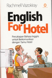 English For Hotel : percakapan bahasa Inggris untuk berkomunikasi dengan tamu hotel