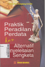Praktik Peradilan Perdata Dan Alternatif Penyelesaian Sengketa
