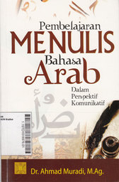 Pembelajaran Menulis Bahasa Arab: dalam perspektif komunikatif