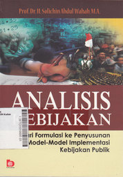 Analisis Kebijakan : dari formulasi ke penyusunan model-model implementasi kebijakan publik