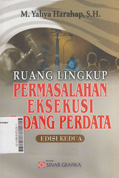 Ruang Lingkup Permasalahan Eksekusi Bidang Perdata