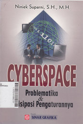 Cyberspace: problematika & antisipasi pengaturannya