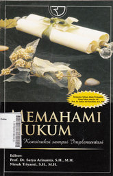 Memahami Hukum: Dari Konstruksi Sampai Implementasi