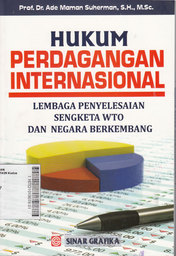 Hukum Perdagangan Internasional : lembaga penyelesaian sengketa WTO dan negara berkembang