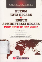 Hukum Tata Negara Dan Administrasi Negara: dalam perspektif fikih siyasah
