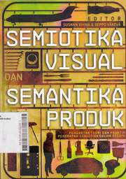 Semiotika Visual dan Semantika Produk Pengantar Teori dan Praktik Penerapan Semiotika dalam Desain
