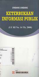 Undang-Undang Keterbukaan Informasi Publik (UU RI No. 14 Th. 2008)