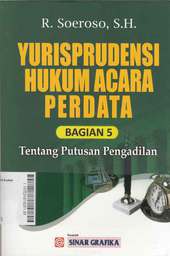Yurisprudensi Hukum Acara Perdata Bagian 5 Tentang Putusan Pengadilan
