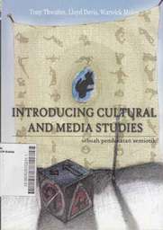 Introducing Cultural And Media Studies: sebuah pendekatan semiotik
