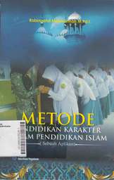 Metode Pendidikan Karakter dalam Pendidikan Islam (Sebuah Aplikasi)