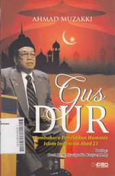 Gus Dur : pembaharu pendidikan humanis Islam Indonesia abad 21