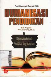 Humanisasi Pendidikan : menemukan kembali pendidikan yang manusiawi