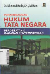 Perkembangan Hukum Tata Negara Perdebatan dan Gagasan Penyempurnaan