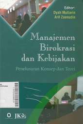 Manajemen Birokrasi dan Kebijakan: penelusuran konsep dan teori