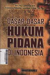 Dasar-Dasar Hukum Pidana Di Indonesia