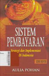 Sistem Pembayaran : strategi dan implementasi di Indonesia