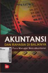 Akuntansi dan Rahasia Dibaliknya : untuk para manajer non-akuntansi