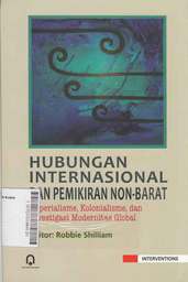Hubungan Internasional Dan Pemikiran Non-Barat: imperialisme, kolonialisme, dan investigasi modernitas global